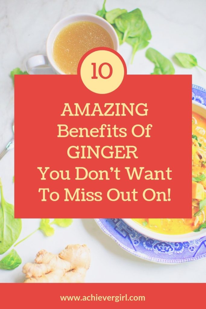 10 Amazing Health Benefits Of Ginger You Are Missing Out On Achiever Girl